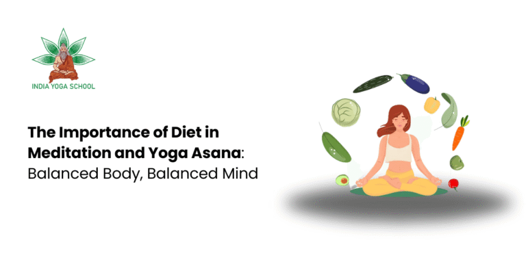 Blog The Importance of Diet in Meditation and Yoga Asana: Balanced Body, Balanced Mind