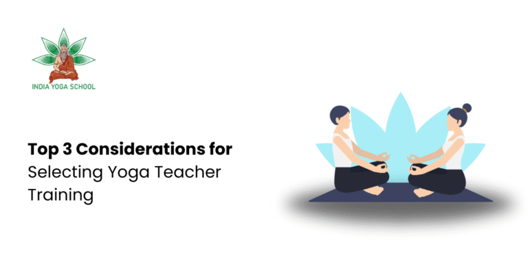Blog Top 3 Considerations for Selecting Yoga Teacher Training