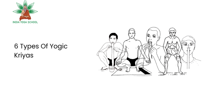 6 Types Of Yogic Kriyas