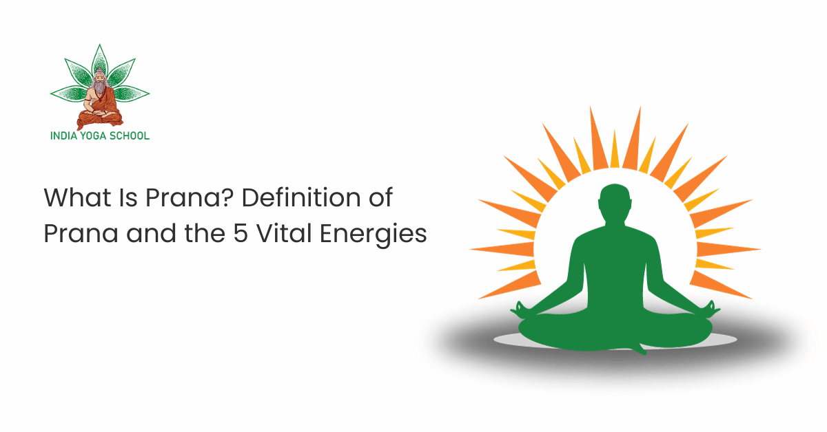 What Is Prana? Definition of Prana and the 5 Vital Energies