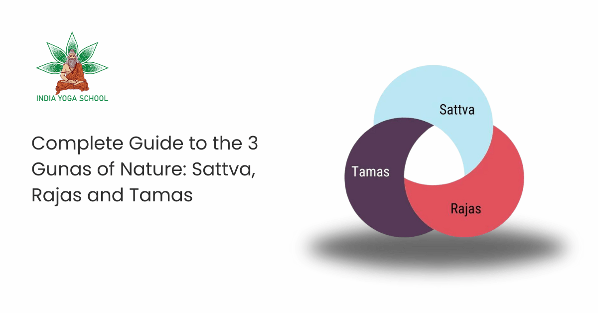 Complete Guide to the 3 Gunas of Nature: Sattva, Rajas & Tamas