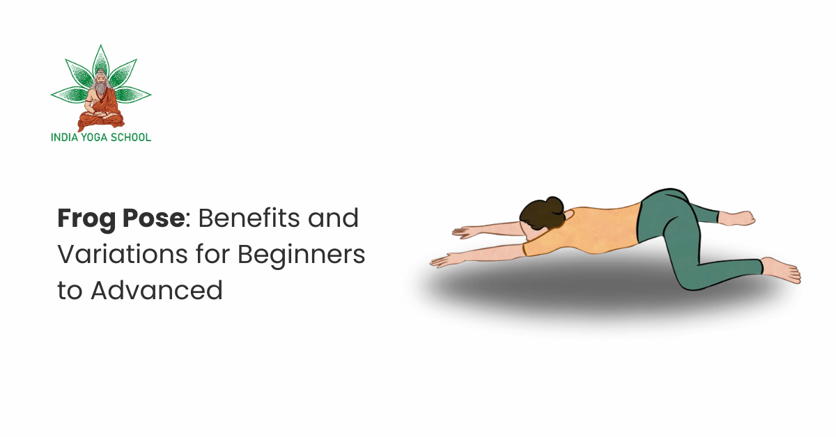 Frog Pose: Benefits & Variations for Beginners to Advanced