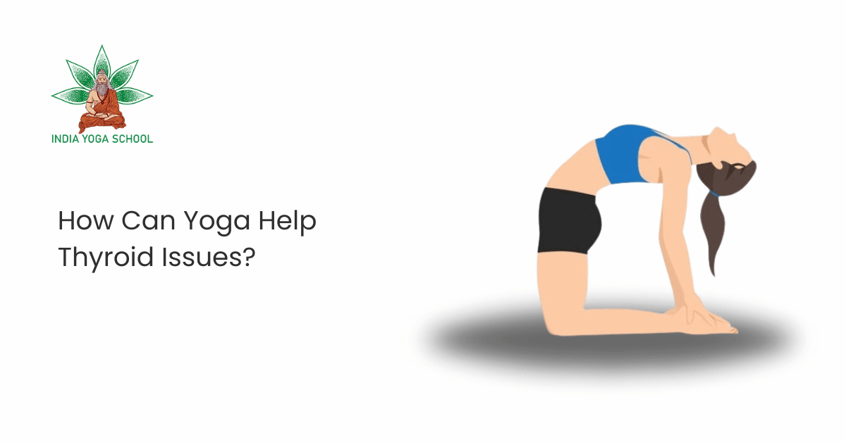How Can Yoga Help Thyroid Issues