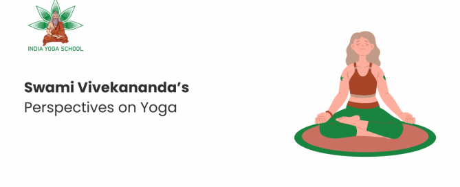 Swami Vivekananda’s Perspectives on Yoga