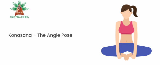 Konasana – The Angle Pose